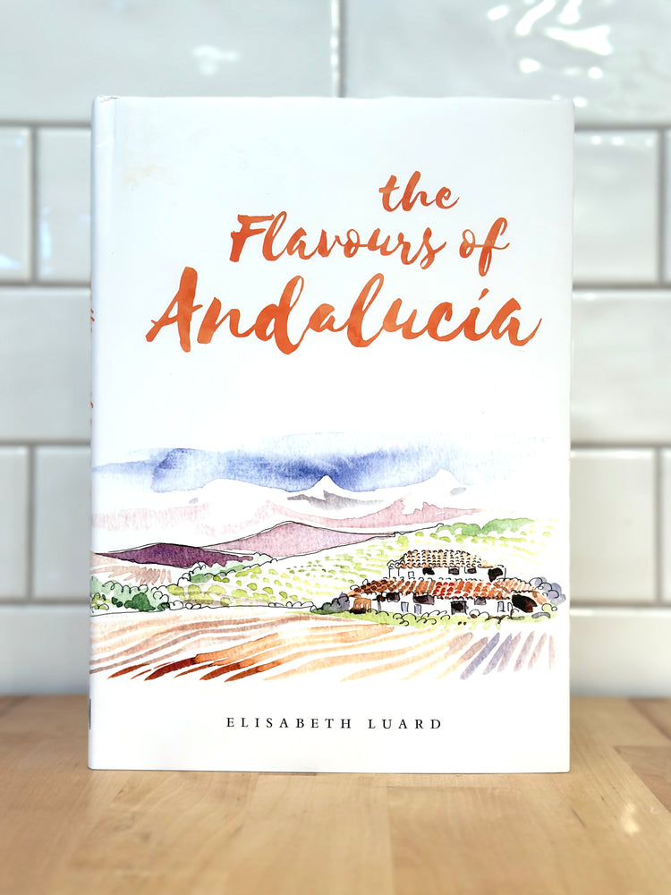 THE FLAVORS OF ANDALUSIA by Elizabeth Luard