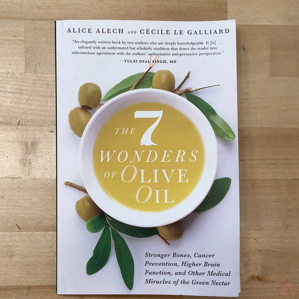 THE 7 WONDERS OF OLIVE OIL by Alice Alech and Cécile Le Galliard